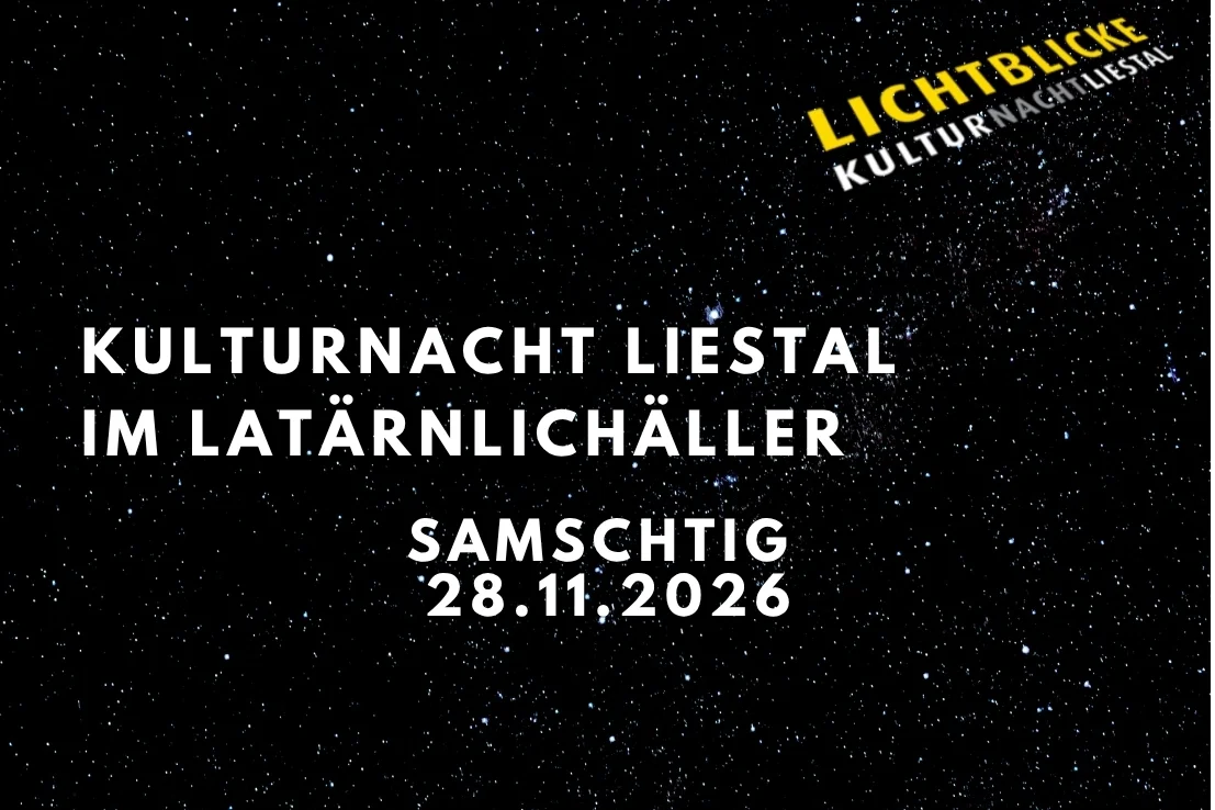 Kulturnacht Liestal @Latärnlichäller